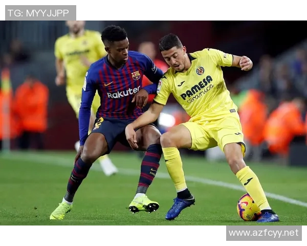 巴萨与比利亚雷亚尔精彩对决在线直播全程回顾与分析 巴萨与比利亚雷亚尔精彩对决在线直播全程回顾与分析